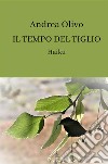 Il tempo del tiglio. Haiku libro