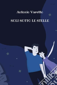 Soli sotto le stelle libro