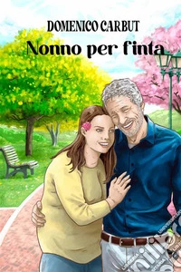 Nonno per finta libro