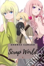 Scrap world libro