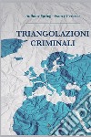 Triangolazioni criminali libro