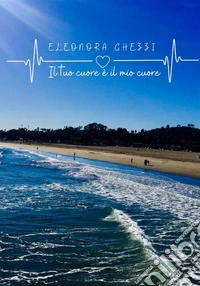 Il tuo cuore è il mio cuore