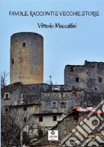 Favole, racconti e vecchie storie