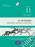 Azione 11. Il pensiero. Materiali per la prevenzione, valutazione, trattamento abilitativo dei disordini funzionali libro