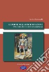 Le forme della discriminazione. Dissonanze della società contemporanea libro di Ciarcianelli Sandra