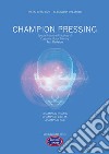 Champion pressing. Special intensive practices of cognitive motor training. Text revision libro