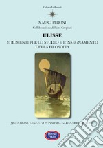 Ulisse. Strumenti per lo studio e l'insegnamento della filosofia libro