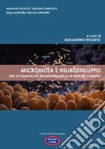 Microbiota e neurosviluppo. Per un approccio bio-pedagogico ai disturbi cognitivi libro