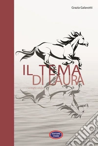 Il tema di Laura. A briglia sciolta libro