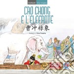 Cao Chong e l'elefante. Ediz. italiana e cinese libro