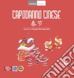 Capodanno cinese. Ediz. italiana e cinese libro