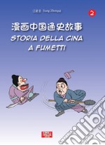 Storia della Cina a fumetti. Ediz. italiana e cinese. Vol. 2