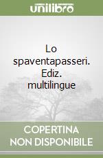 Lo spaventapasseri. Ediz. multilingue libro