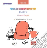 Quasi dimenticato. Ediz. multilingue libro