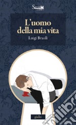 L'uomo della mia vita libro