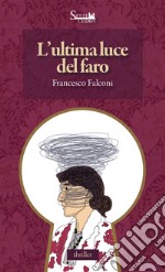 L'ultima luce del faro libro