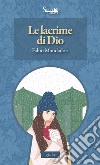 Le lacrime di Dio libro