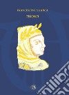I trionfi libro di Petrarca Francesco