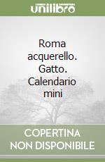 Roma acquerello. Gatto. Calendario mini libro