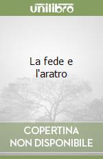 La fede e l'aratro libro