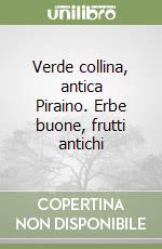 Verde collina, antica Piraino. Erbe buone, frutti antichi libro