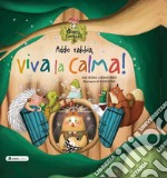 Addio rabbia, viva la calma! Il bosco delle emozioni. Ediz. a colori