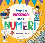 Scopri le emozioni con i numeri. Ediz. a colori