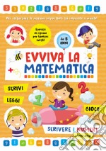 Scrivere i numeri. Evviva la matematica libro