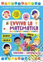 Addizioni e sottrazioni. Evviva la matematica