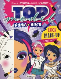 Top model rock punk. Ediz. a colori