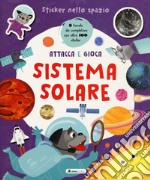 Sistema solare. Sticker nello spazio. Ediz. a colori