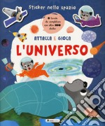 Universo. Sticker nello spazio. Ediz. a colori