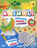 Animali. Attività, giochi e sticker. 150 sticker. Ediz. a colori libro