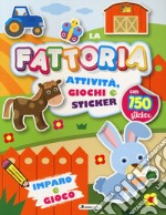 Fattoria. Attività, giochi e sticker. 150 sticker. Ediz. a colori libro