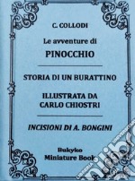 Le avventure di Pinocchio. Storia di un burattino. Ediz. integrale libro