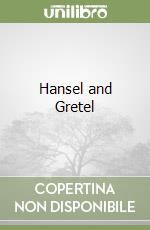 Hansel and Gretel