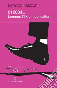 81280JL. Lennon, l'Iik e i topi salterini libro
