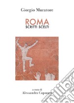 Roma. Scritti scelti