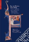 La medicina illustrata. Arte e scienza dal Medioevo alla prima età moderna. Manoscritti e libri a stampa della Biblioteca Nazionale di Napoli libro