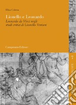 Lionello e Leonardo. Leonardo da Vinci negli studi critici di Lionello Venturi