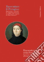 Raccontare il Perugino Impressioni e resoconti di viaggiatori stranieri in Umbria alla scoperta di Pietro Vannucci