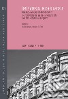 (Im)material Michelangelo. Toward a visual historiography of sculpture between reproduction and art-historical enquiry. Ediz. italiana e inglese libro