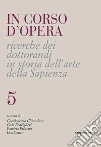 Ricerche dei dottorandi in storia dell'arte della Sapienza libro