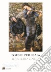 Poesia per Maia libro di Gnoli Raniero