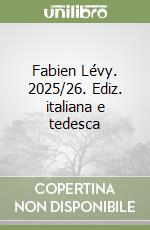 Fabien Lévy. 2025/26. Ediz. italiana e tedesca