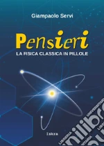 Pensieri. La fisica classica in pillole libro