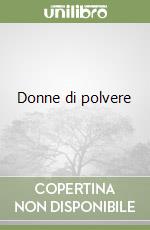 Donne di polvere