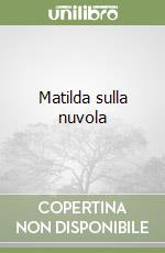 Matilda sulla nuvola libro