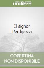 Il signor Perdipezzi libro