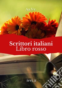 Scrittori italiani. Libro rosso libro